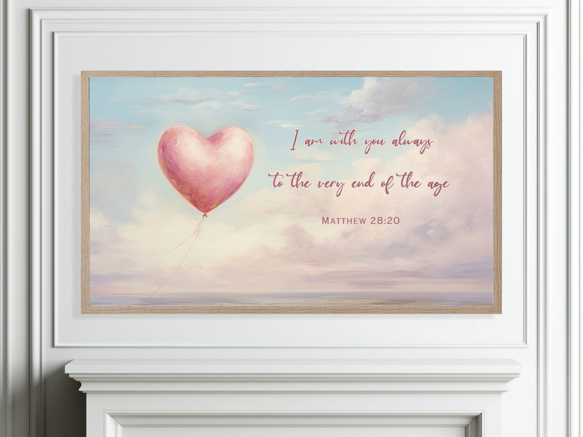 Matthew 28 20 I Am With You Always Heart Balloon Scripture Poster - Image 4