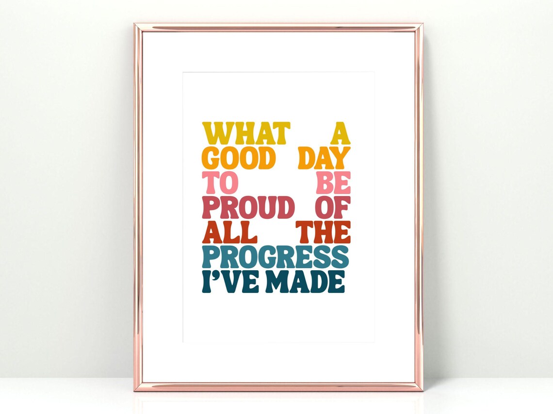 What A Good Day To Be Proud Of Progress Made Rainbow Typography Poster