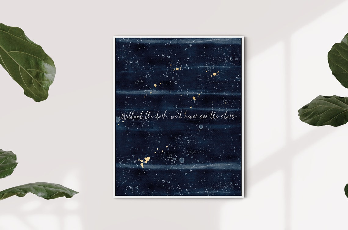 Without The Dark Stars Watercolor Night Sky Inspirational Quote Poster - Image 3