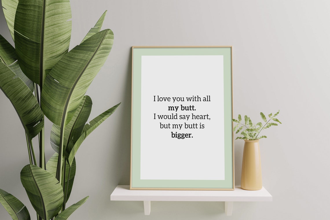 I Love You With All My Butt Funny Valentine Love Quote Poster - Image 2