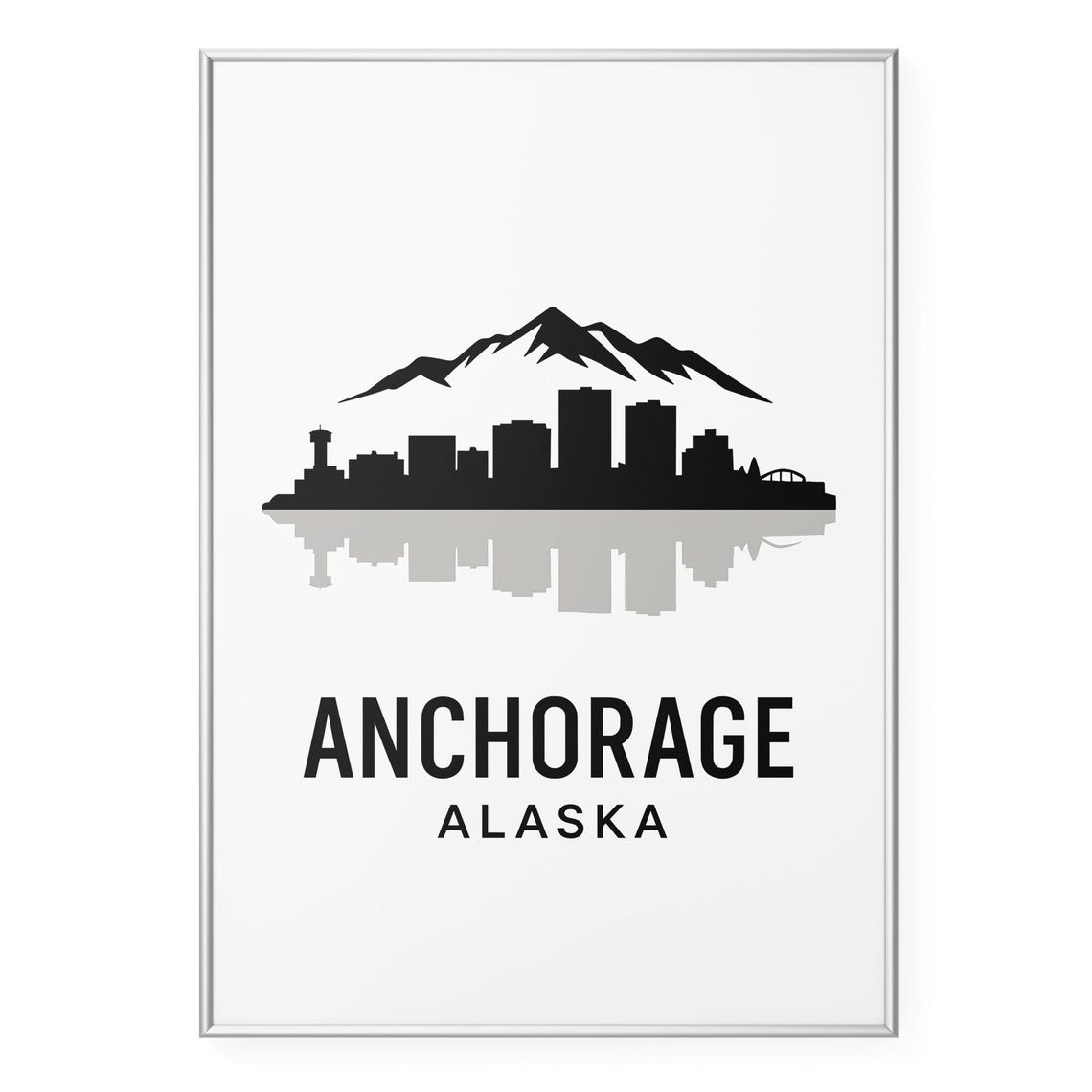 Anchorage Alaska Black White Skyline Mountain Silhouette Poster