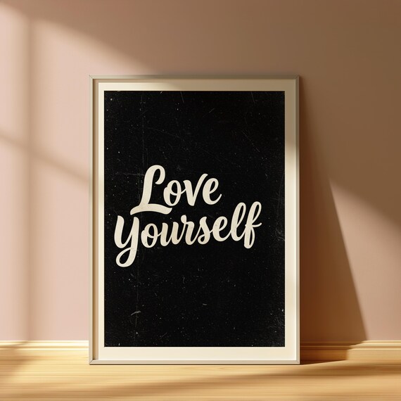 Love Yourself Retro Cream Script on Distressed Black Vintage Quote Poster