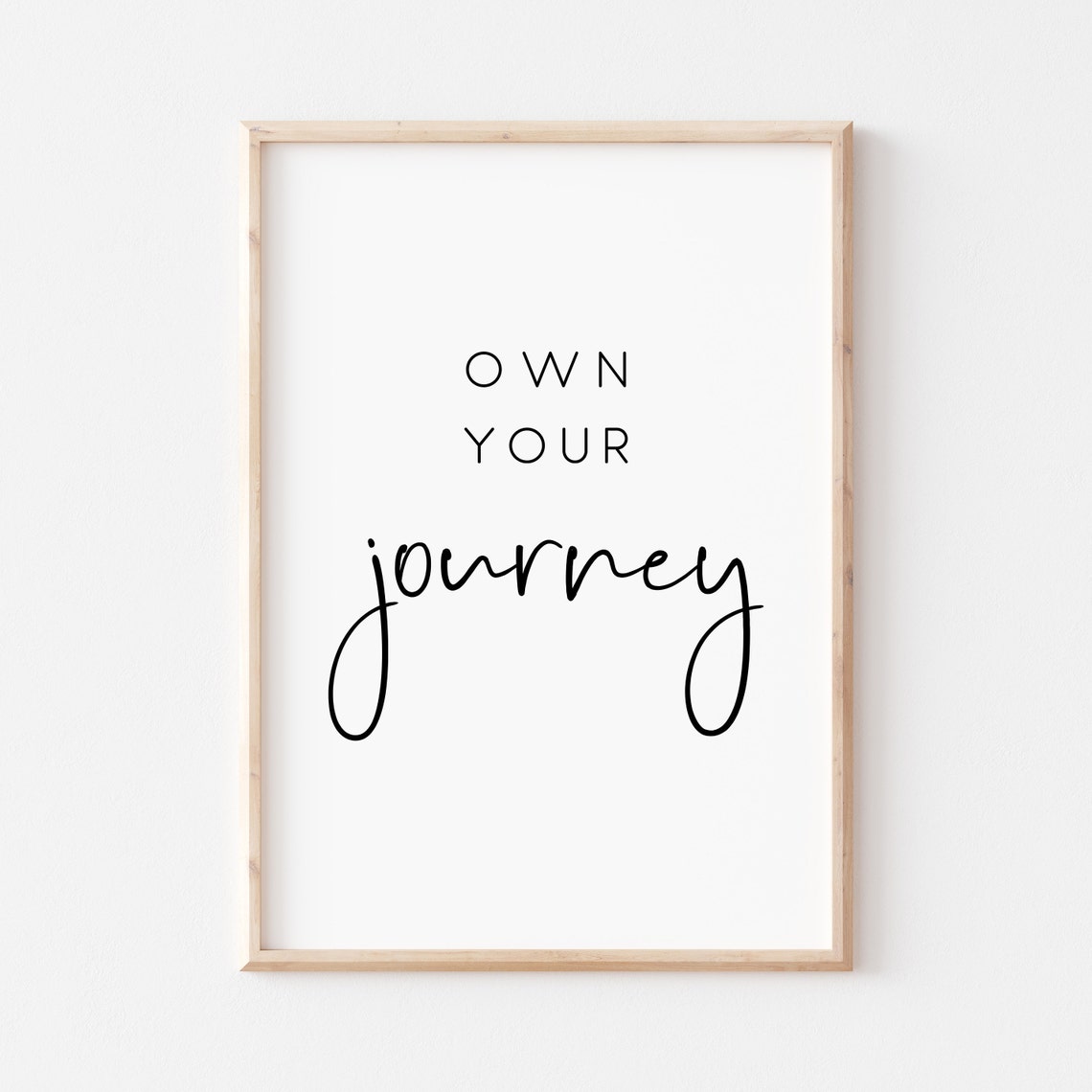 Own Your Journey Inspirational Script Quote Poster Artwork Design