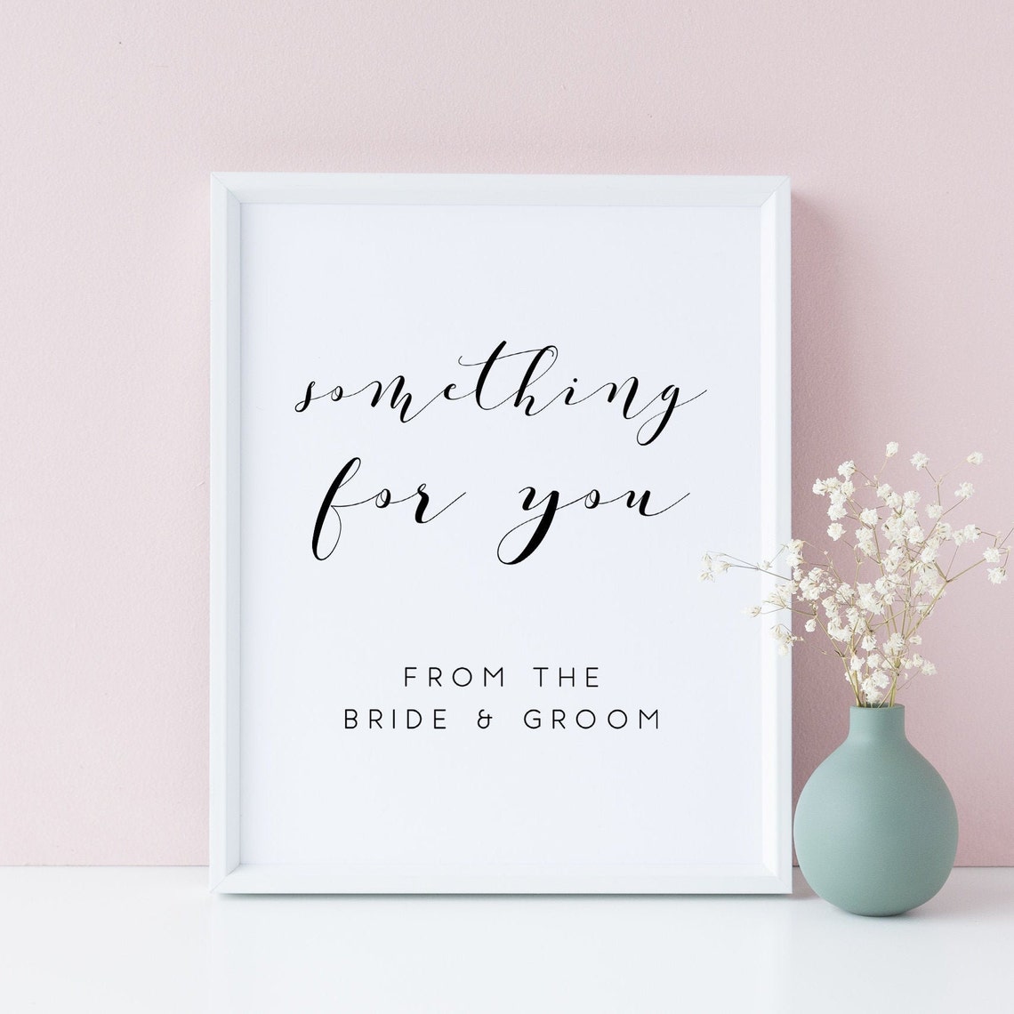 Something for You Wedding Favors Table Sign from Bride Groom Poster