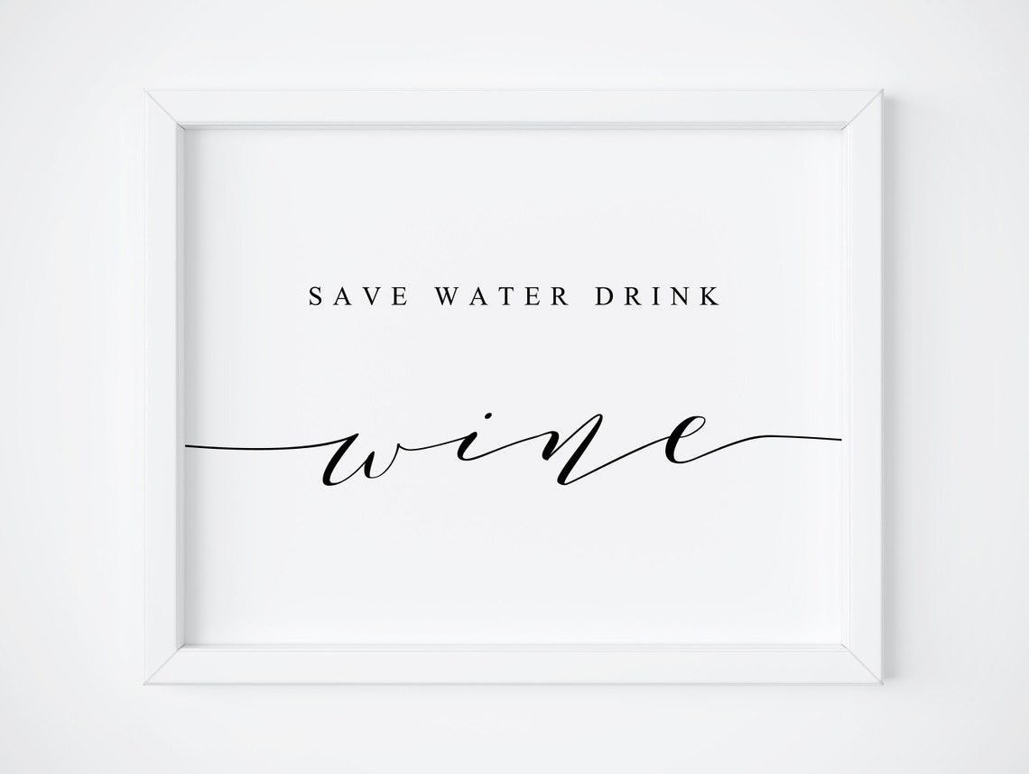 Save Water Drink Wine Wedding Open Bar Sign Modern Script Poster