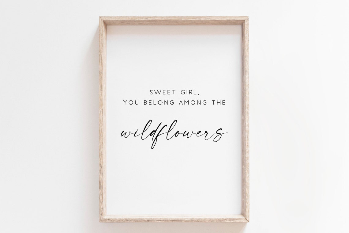 You Belong Among The Wildflowers Art Girl Nursery Wall Art Nursery Decor Girls Room Decor Baby Shower Gift Art