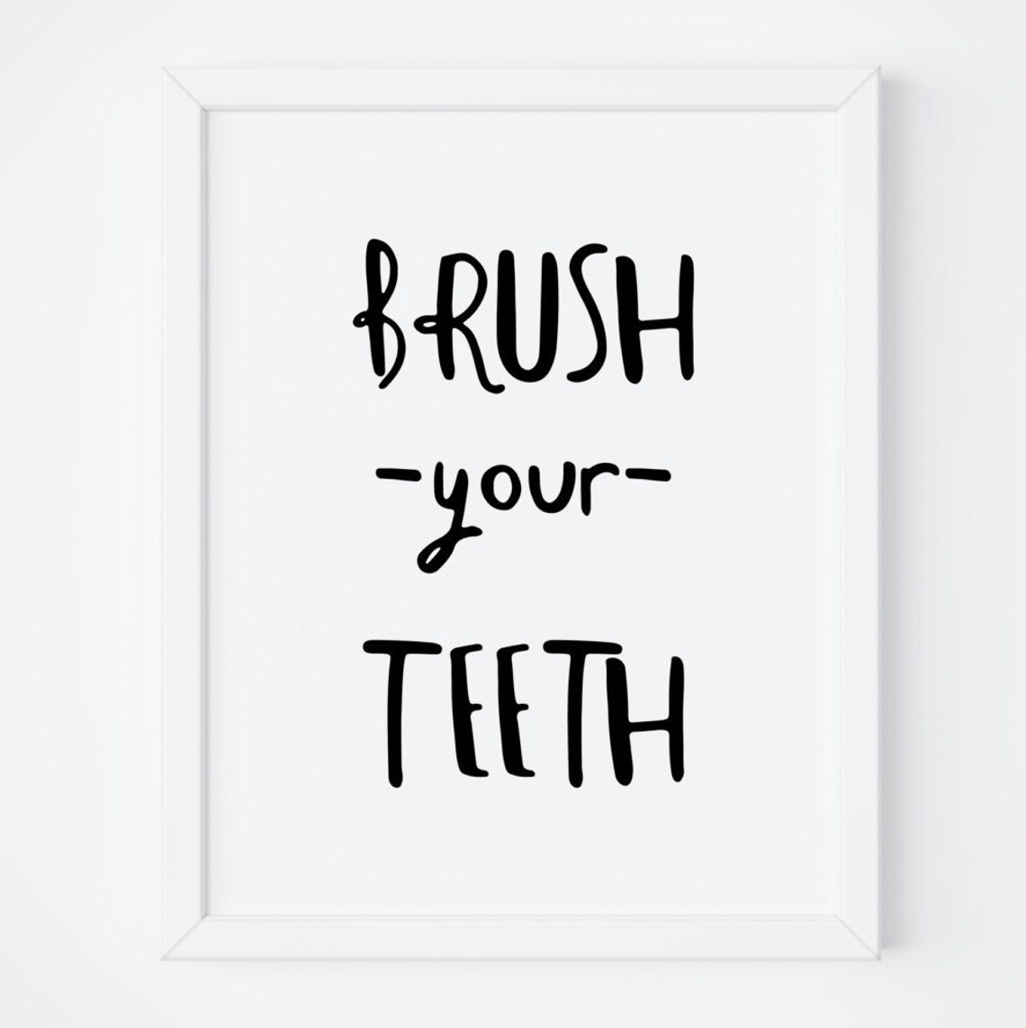 Brush Your Teeth Handwritten Kids Bathroom Decor Fun Quote Poster