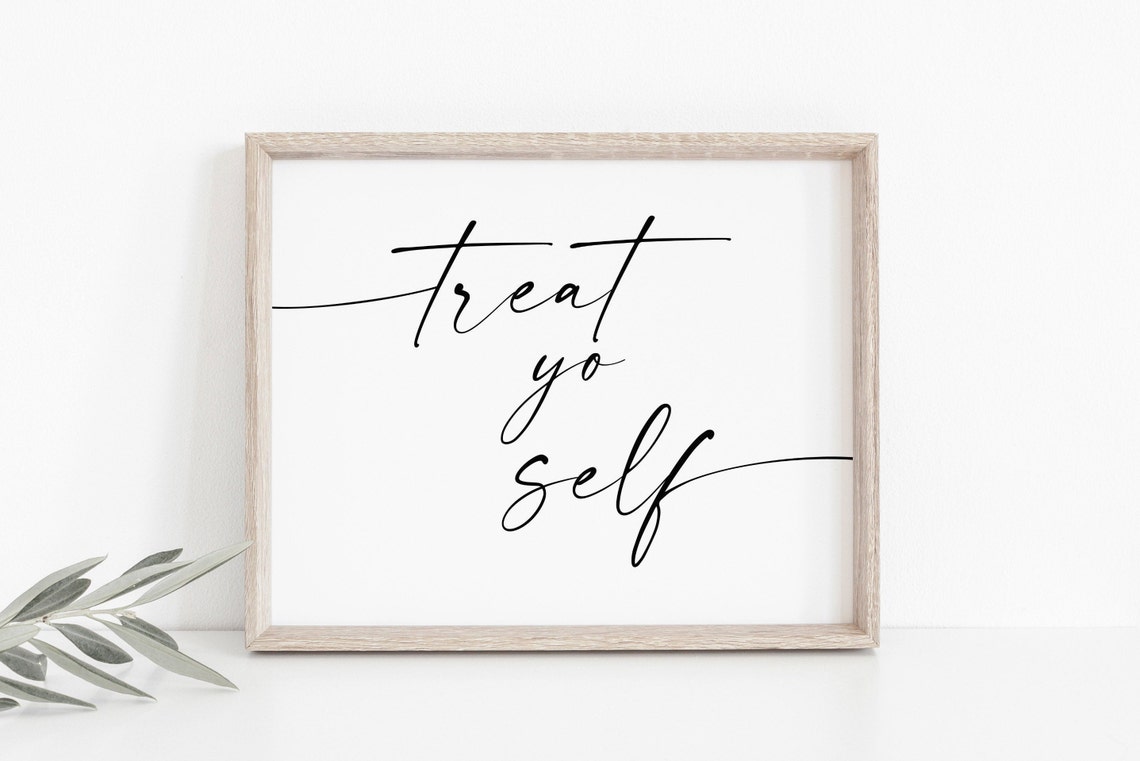 Treat Yo Self Script Wedding Decor Minimalist Typography Quote Poster