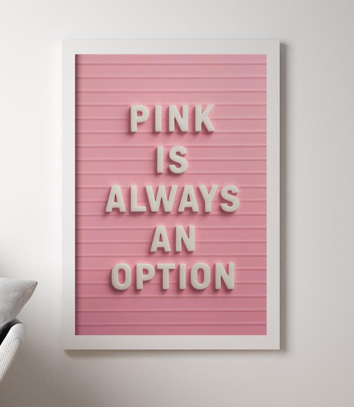 Pink Is Always An Option Motivational Poster