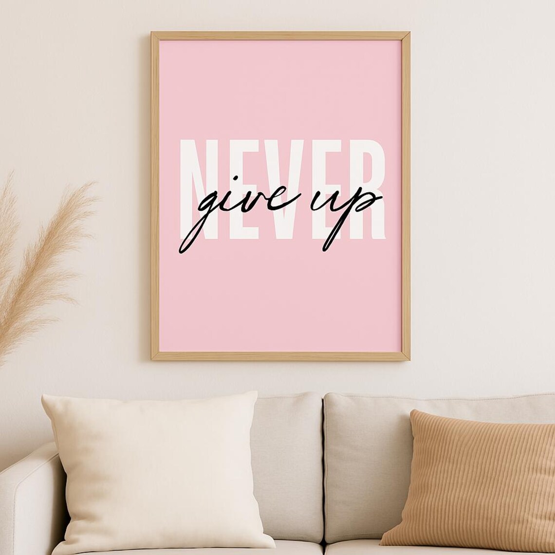 Never Give Up Motivational Quote, Typography Art Print