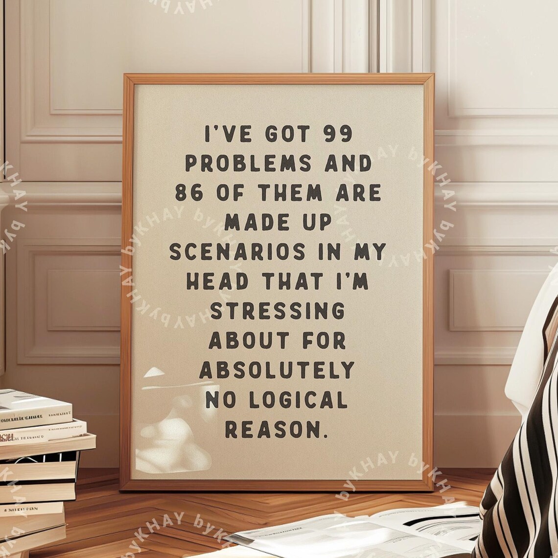 Ive Got 99 Problems Funny Mental Health Typography Print