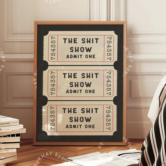 The Shit Show Ticket Retro Bathroom Poster Print