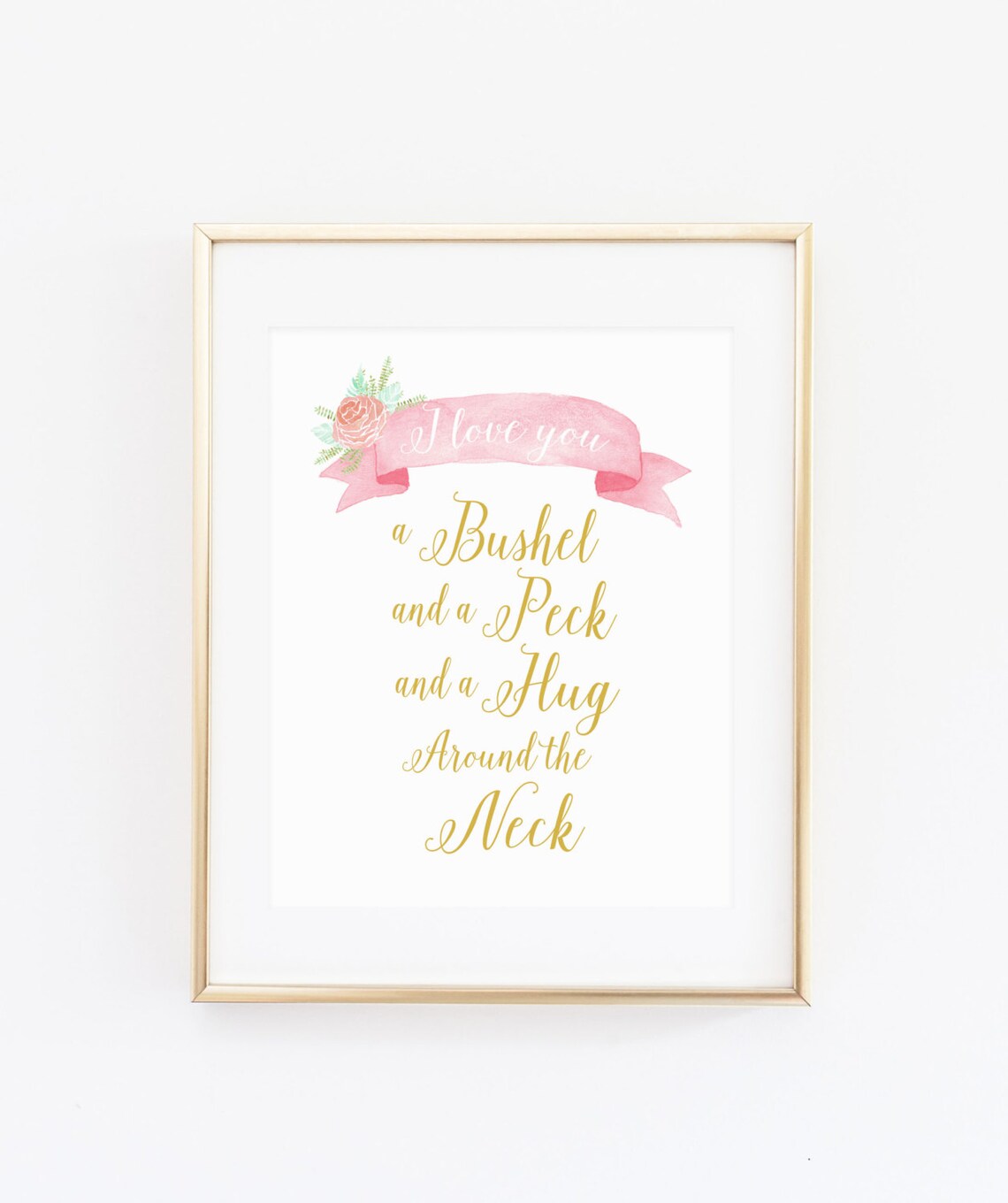 I Love You a Bushel and Peck Art Print, Pink Gold