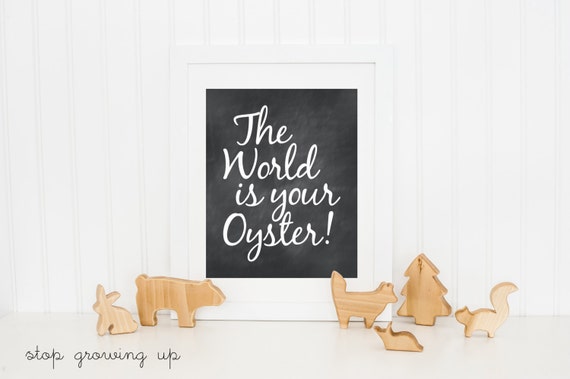 The World Is Your Oyster Chalkboard Nursery Art Print