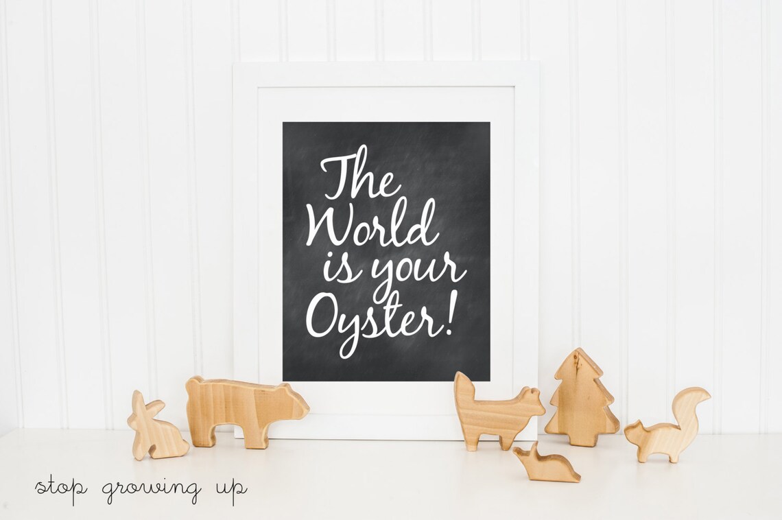 The World Is Your Oyster Chalkboard Nursery Art Print