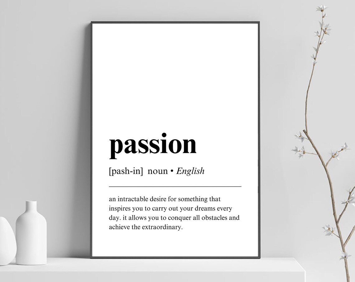 Passion Definition Inspirational Minimalist Dictionary Quote Poster