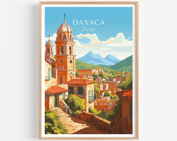 Oaxaca Travel Poster Mexico Wall Art For Home Decor The Perfect Gift And A Lasting Travel Memory Art Print Print