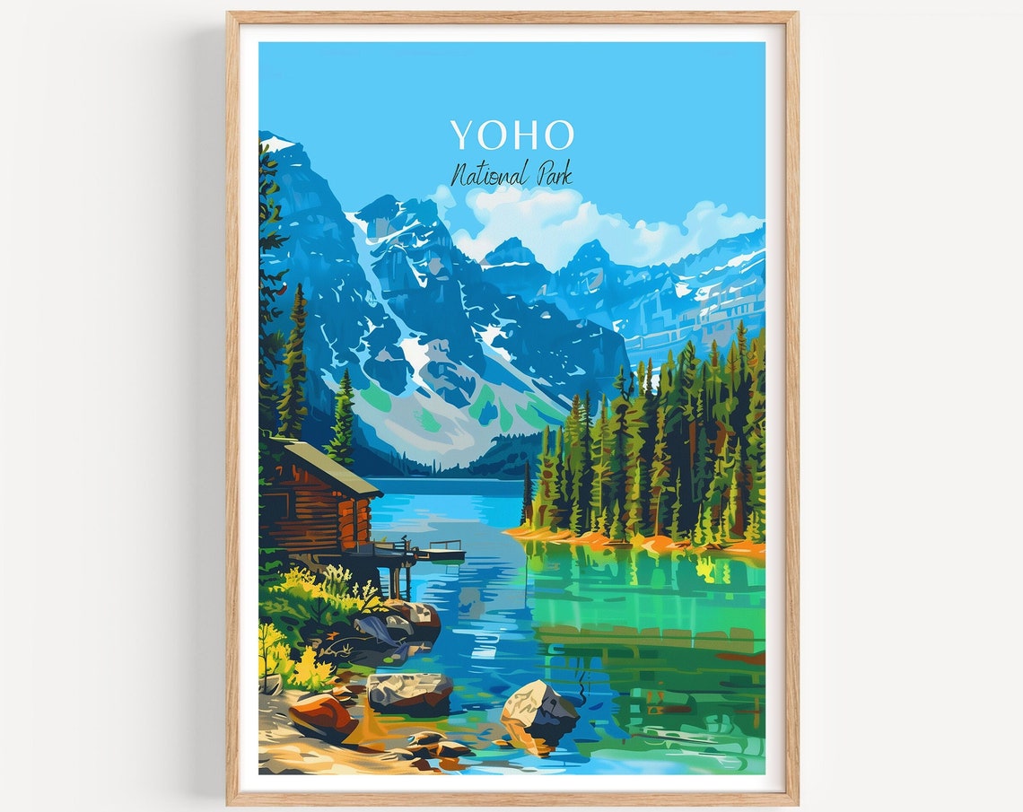 Yoho National Park Alpine Lake Cabin Snow Peaks Travel Poster