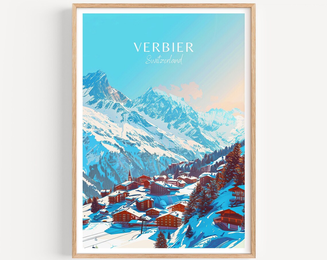 Verbier Switzerland Ski Resort Village beneath the Alps Poster