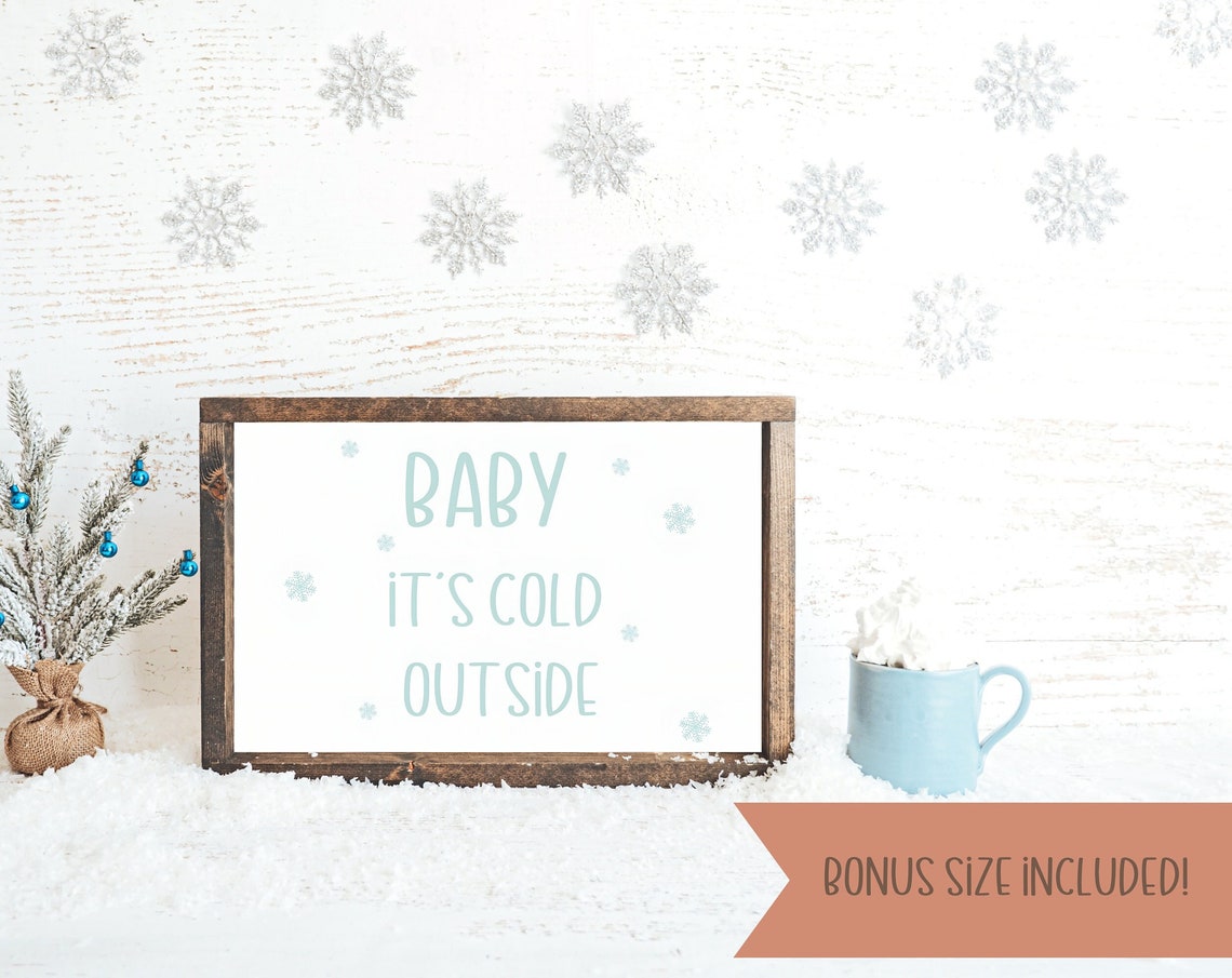 Baby It Is Cold Outside Winter Snowflake Typography Wall Art