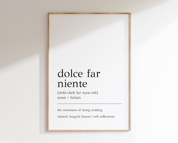 Dolce Far Niente Definition Art Print, Minimalist Decor