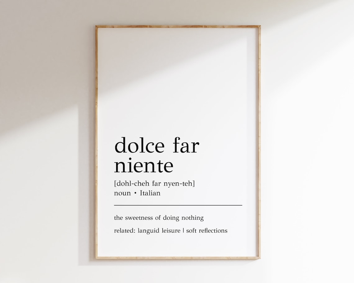 Dolce Far Niente Definition Art Print, Minimalist Decor