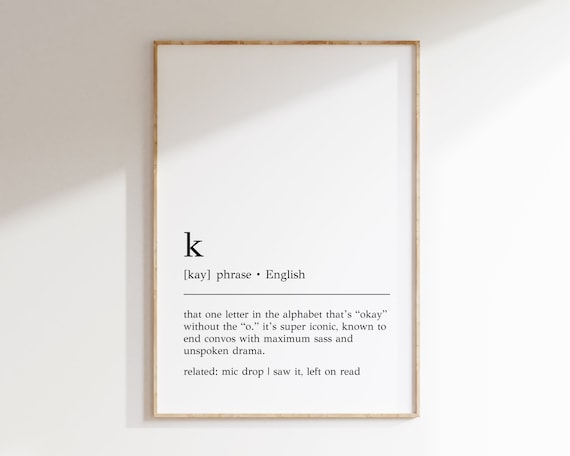 K Definition Print Funny Teenager Gift Teenager Wall Art K Decor K Definition Poster Teen Room Wall Art Print