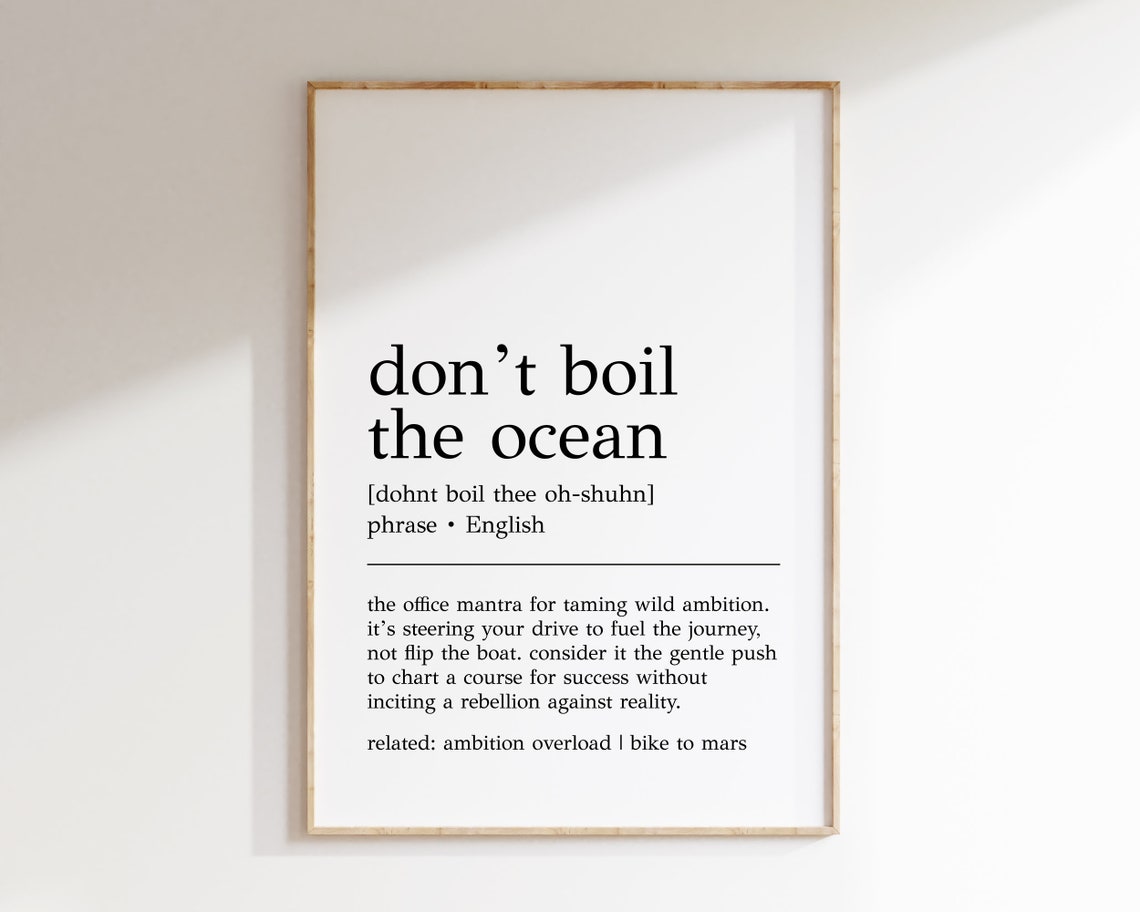 Don't Boil The Ocean Funny Office Dictionary Definition Quote Poster