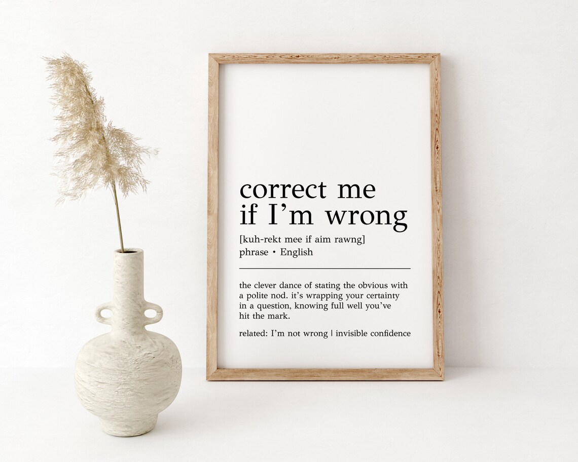 Correct Me If Im Wrong Definition Print Funny Office Wall Art Home Office Decor Cubicle Wall Art Print - Image 2