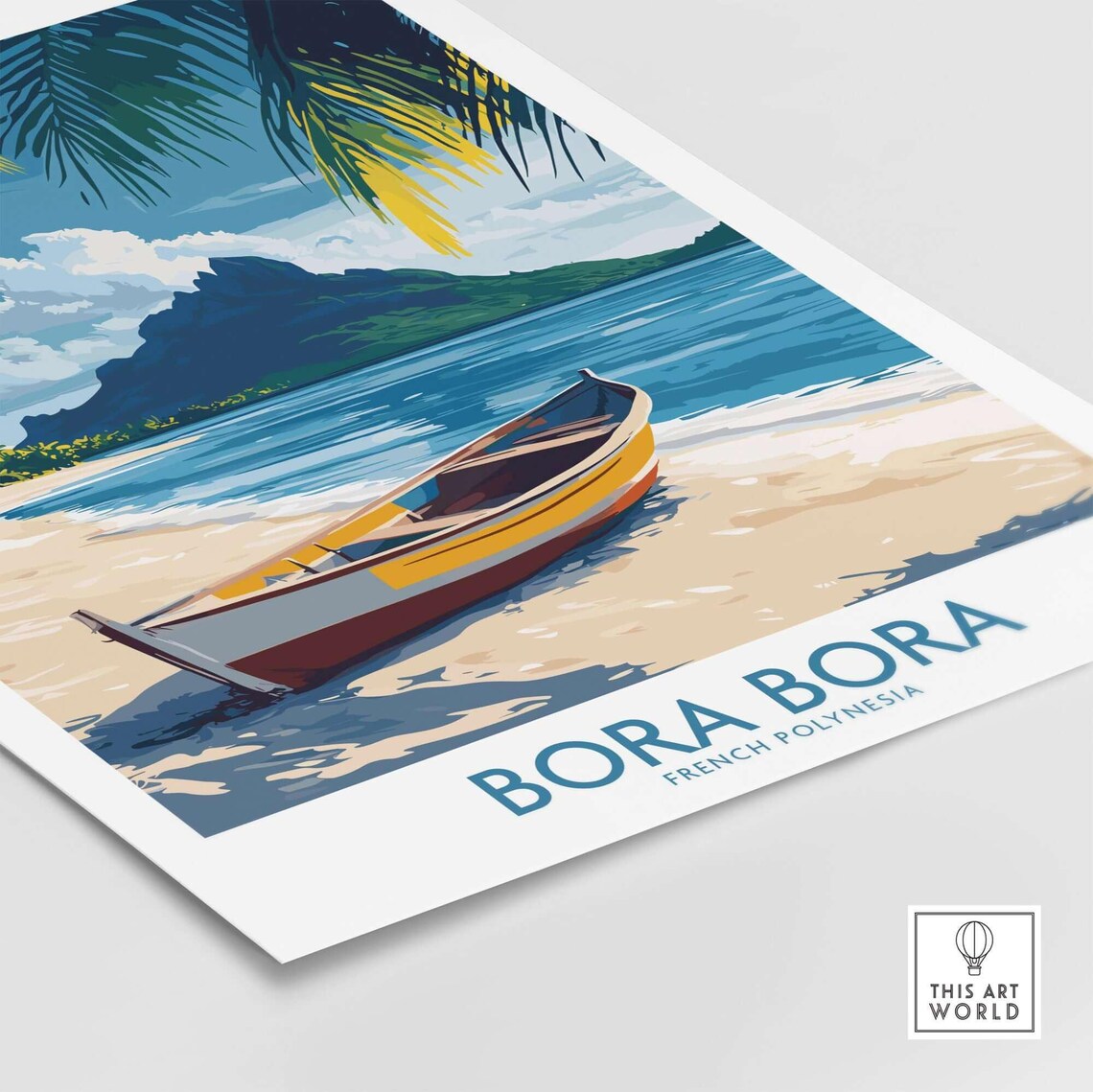 Bora Bora French Polynesia Wooden Boat Beach Palms Travel Poster - Image 4