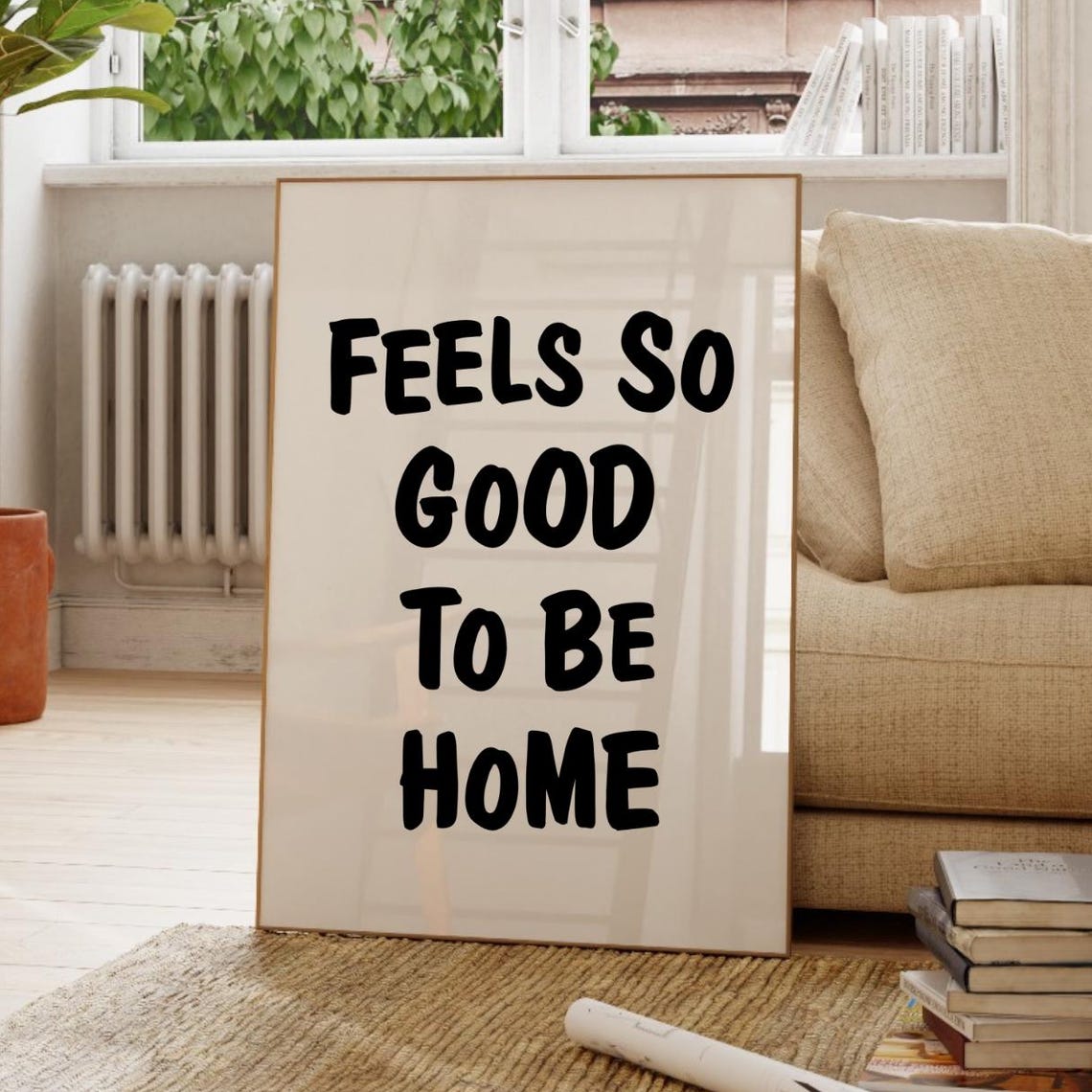 Feels So Good To Be Home Bold Rounded Lettering Quote Poster