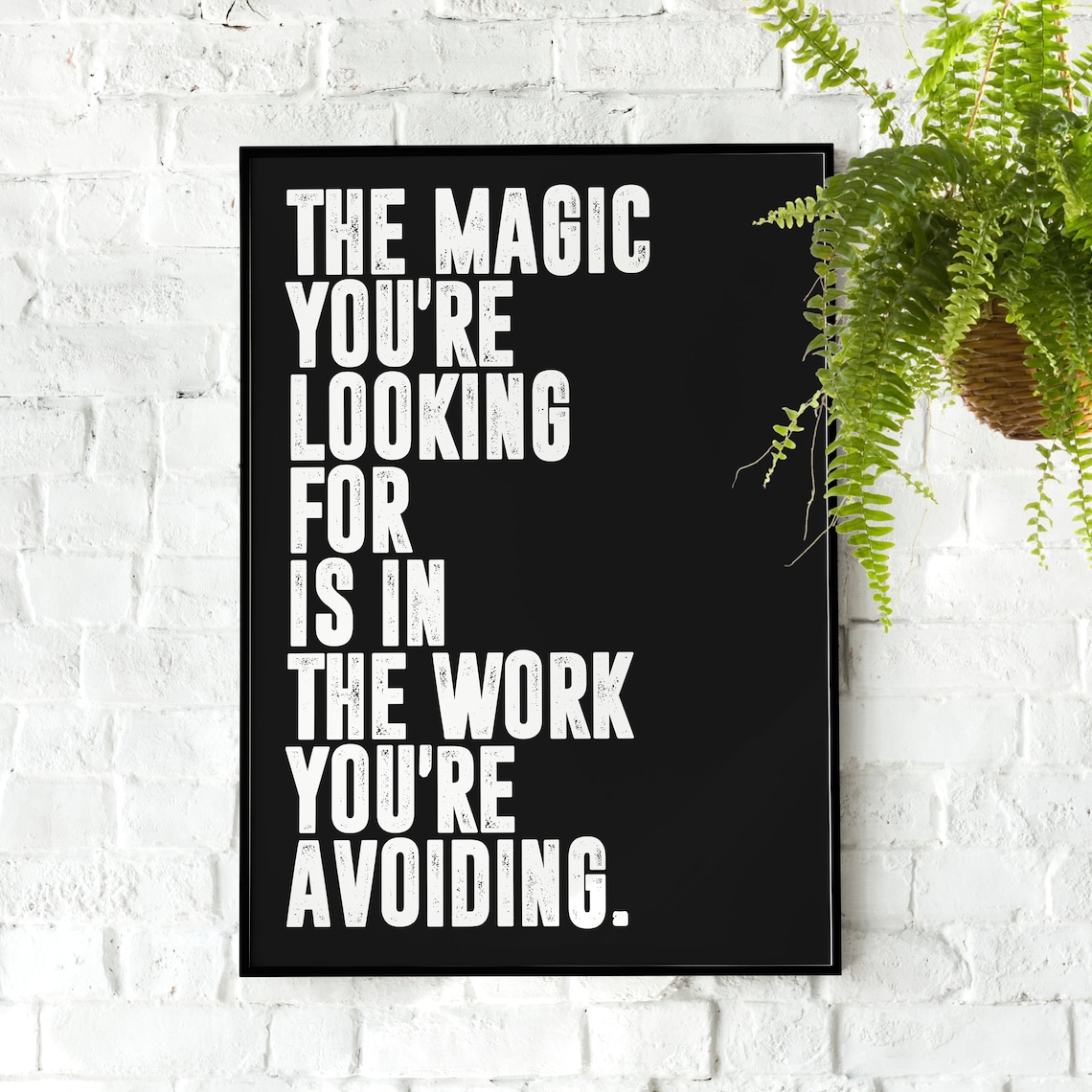 The Magic Youre Looking For Quote, Minimalist Art Print