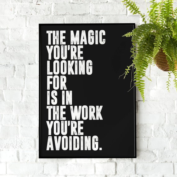 The Magic Youre Looking For Quote, Minimalist Art Print
