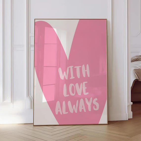 With Love Always Print Light Pink Bold Heart Positive Quote Dorm Room Decor Girly Apartment Gift Above Bed Art Office Desk