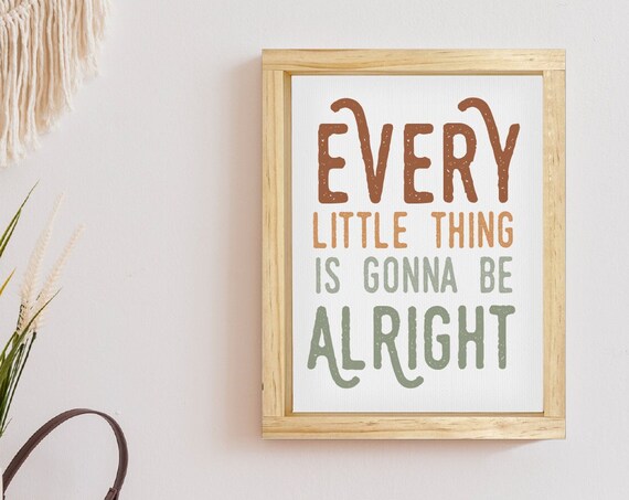 Every Little Thing Is Gonna Be Alright Boho Earth Tone Poster