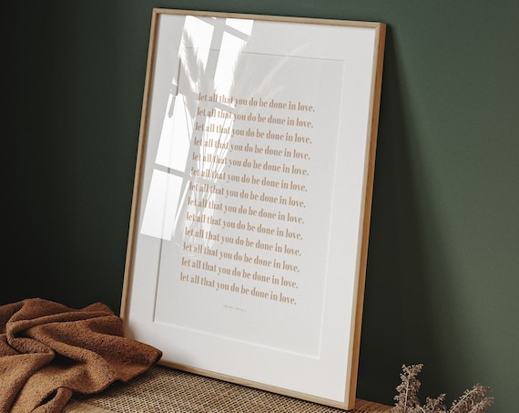 Let All That You Do Be Done In Love 1 Corinthians Scripture Poster