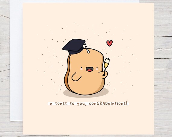 A Toast To You Funny Graduation Card Kawaii Graduation Card Graduation Pun Card
