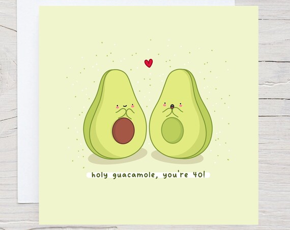 Holy Guacamole Youre 40 Birthday Card Cute Avocado Birthday Card Funny 40th Birthday Card Funny Pun Birthday Card