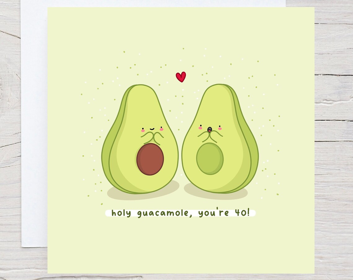 Avocado Pair Holy Guacamole You Are 40 Birthday Card Pun Print