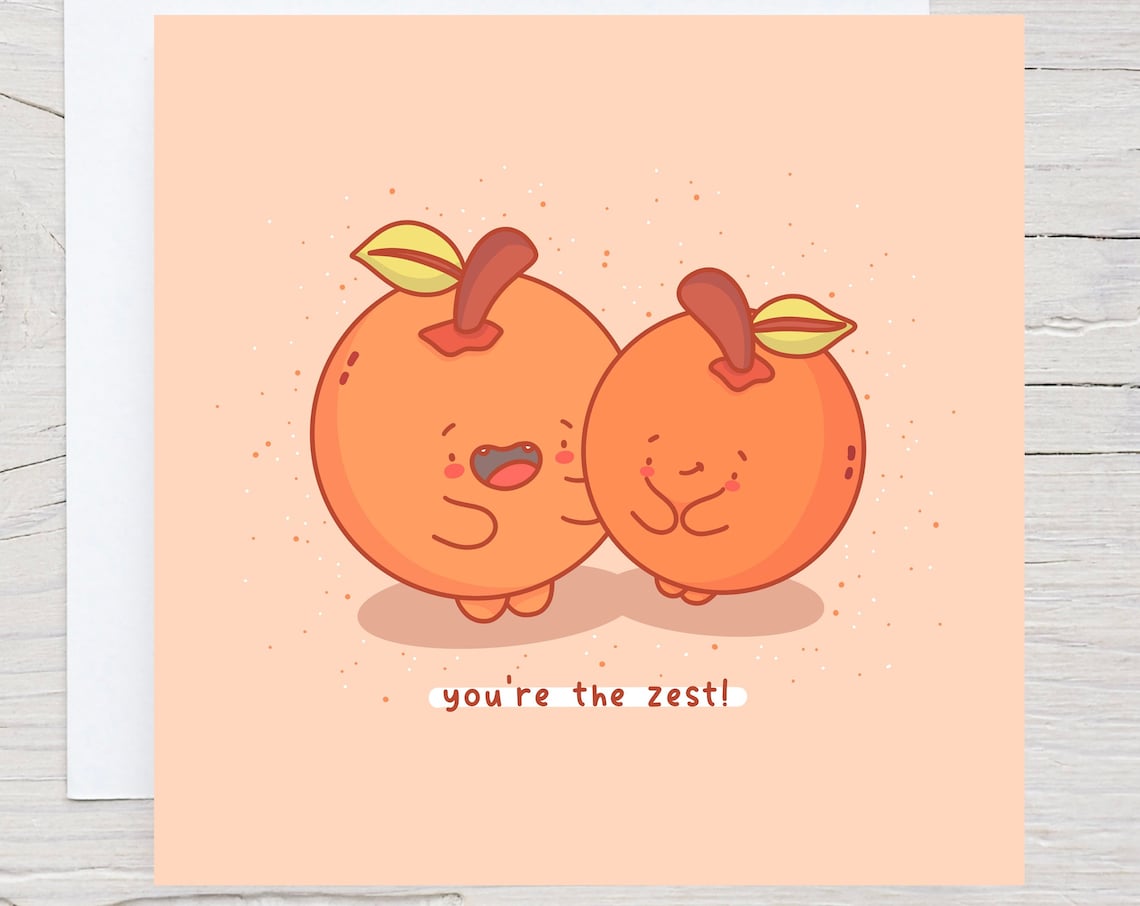 Happy Orange Citrus Pair You Are the Zest Love Card Pun Print