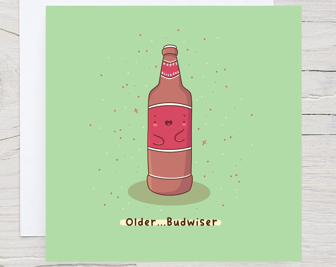 Kawaii Beer Bottle Older Budwiser Birthday Funny Pun Art Print