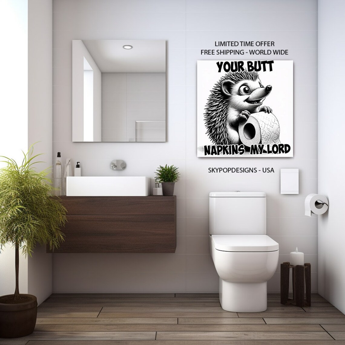 Smiling Hedgehog With Toilet Paper Your Butt Napkins My Lord Quote Poster - Image 4