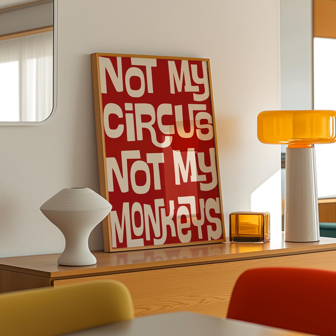 Not My Circus Not My Monkeys Hallway Poster - Image 2
