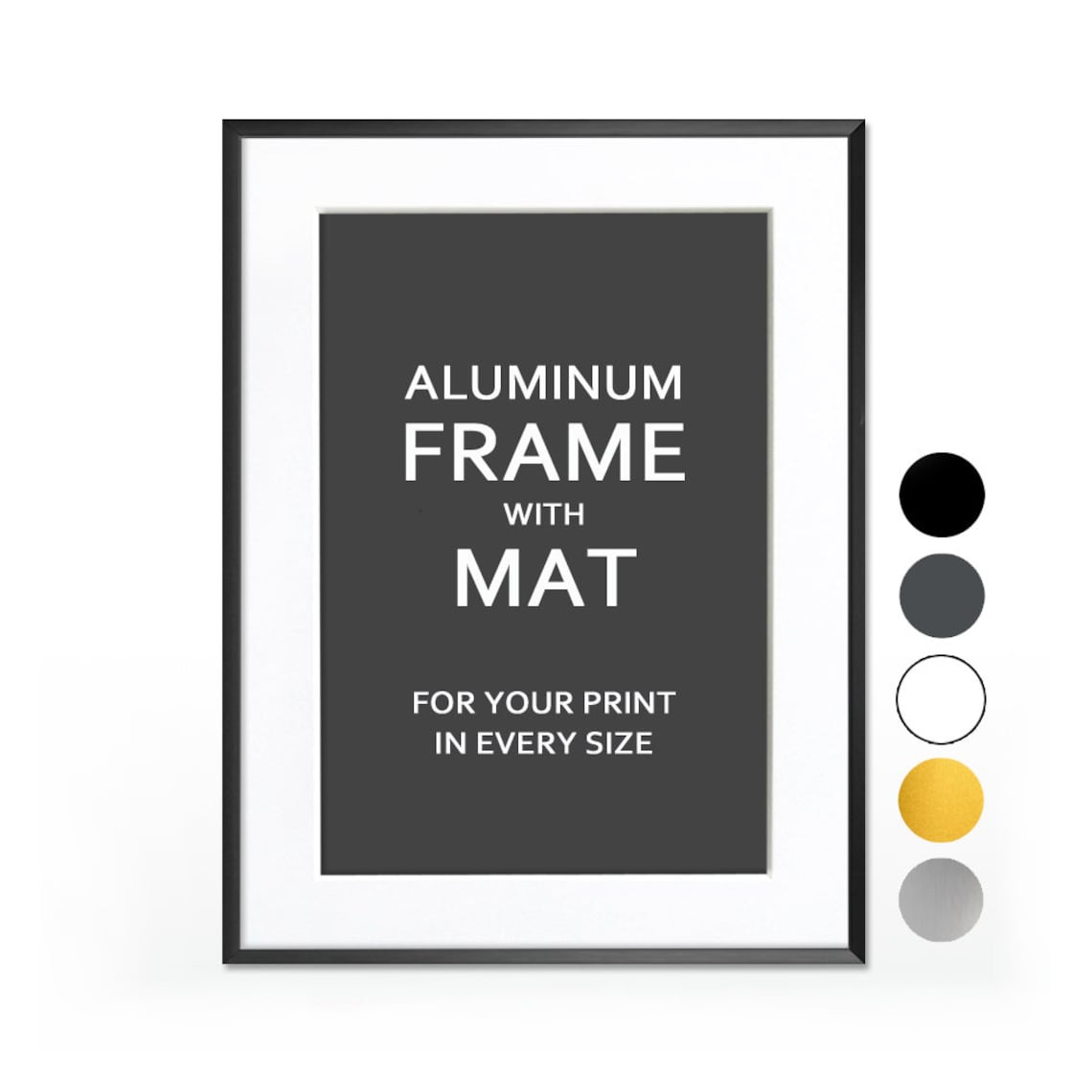 Mat-Ready Frame, Black, White, Graphite, Silver, Gold