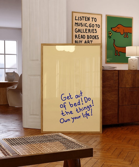 Get Out Of Bed Do The Things Own Your Life Yellow Motivation Poster