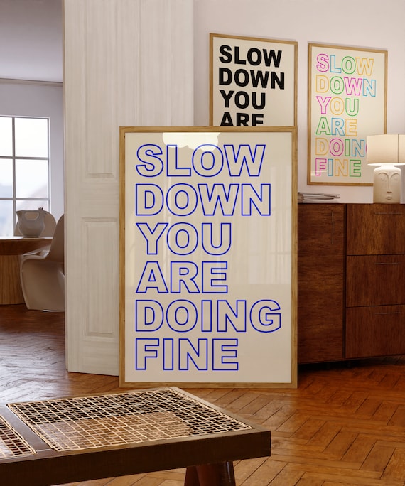 Slow Down You Are Doing Fine Blue Motivational Print Inspirational Wall Decor Signs Dorm Quote