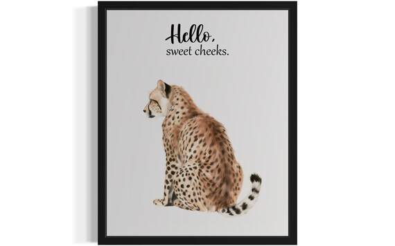 Cheetah Sitting Back View Hello Sweet Cheeks Funny Bathroom Poster