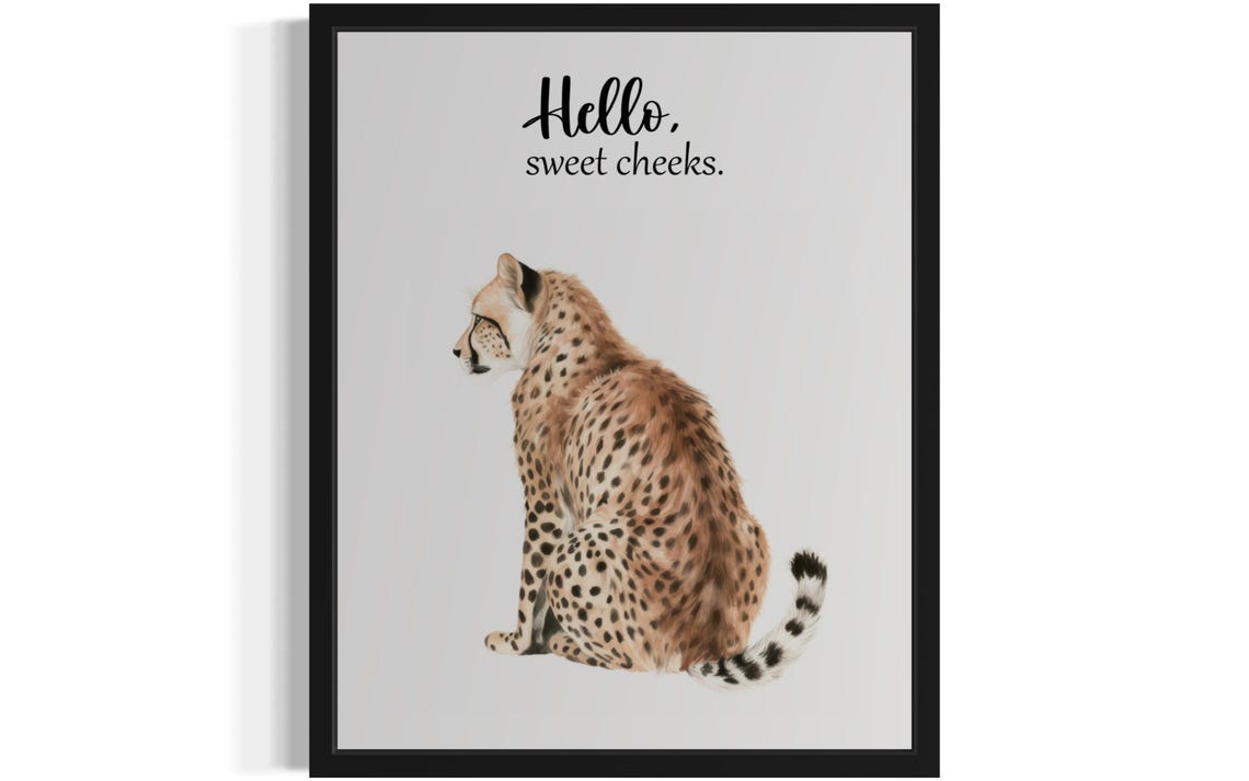 Cheetah Sitting Back View Hello Sweet Cheeks Funny Bathroom Poster