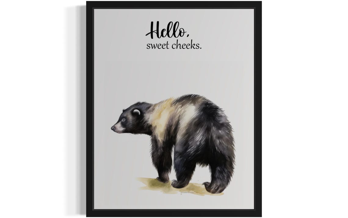 Hello Sweet Cheeks Honey Badger Strutting Bathroom Humor Poster