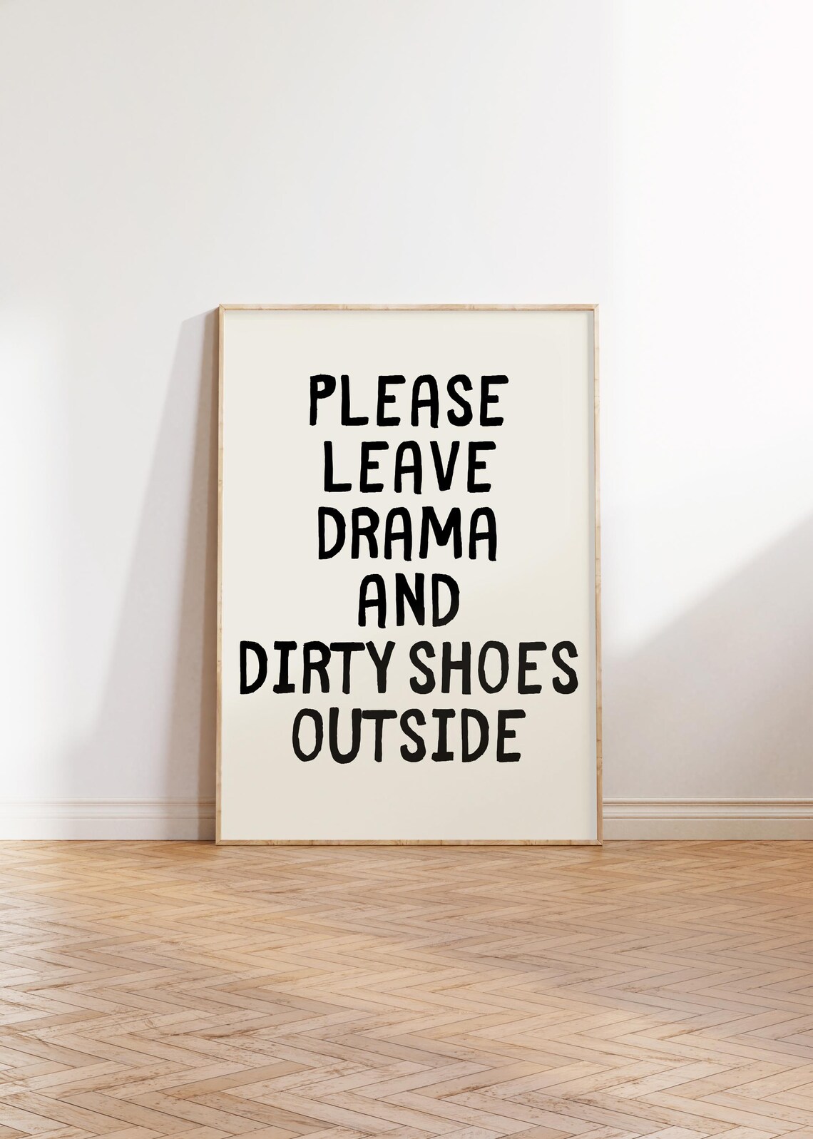 Please Leave Drama and Dirty Shoes Outside Quote Sign Poster - Image 3